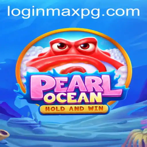 Dive into the Exciting World of PearlOcean with maxpg PH Login